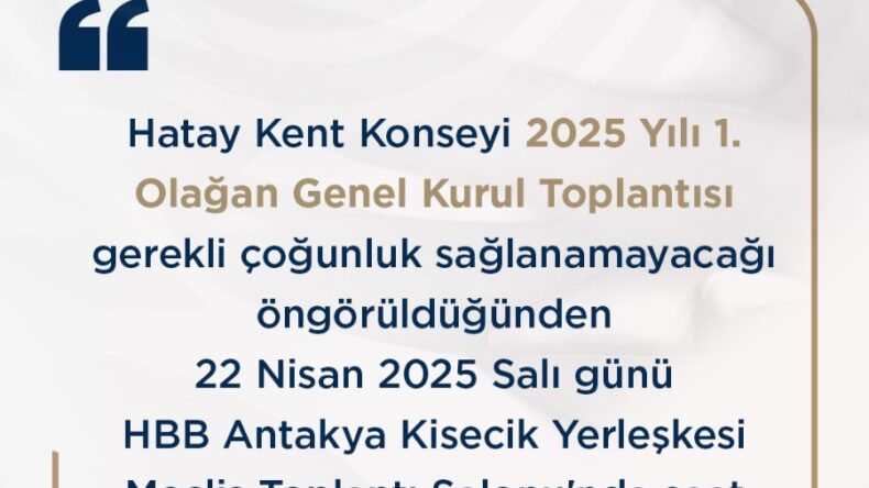 KENT KONSEYİ GENEL KURULU, 22 NİSAN’A ERTELENDİ