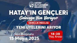 HATAY BÜYÜKŞEHİR BELEDİYESİ GENÇLİK MECLİSİ KURULUYOR
