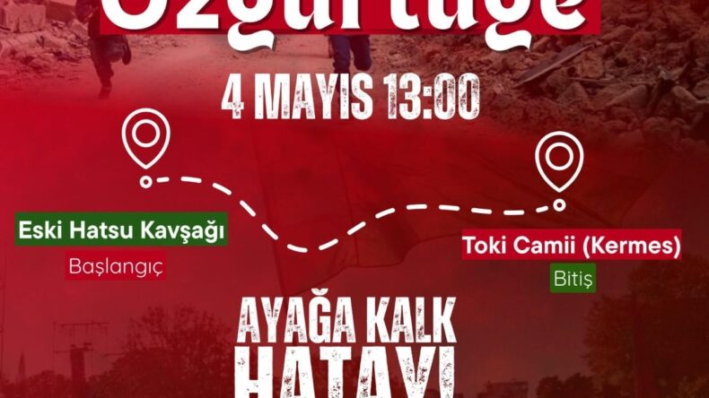 HATAY’DA FİLİSTİN’E DESTEK YÜRÜYÜŞÜ DÜZENLENECEK