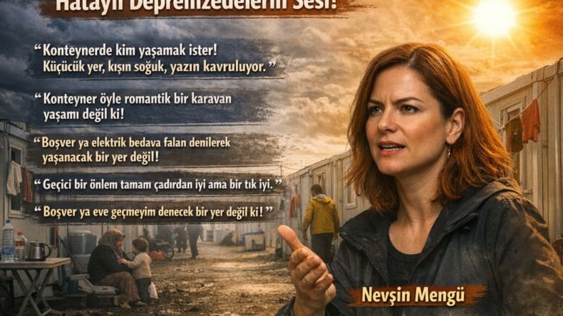NEVŞİN MENGÜ, HATAYLILARIN SESİ OLDU