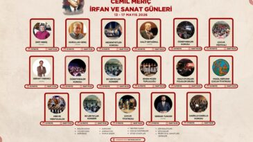 5. GELENEKSEL CEMİL MERİÇ İRFAN VE SANAT GÜNLERİ BAŞLIYOR